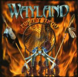 Wayland : Furia y Fuego